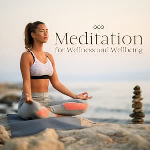 Meditation for Wellness and Wellbeing - Wellness