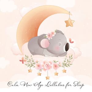 Calm New Age Lullabies for Sleep – Be Ready for Beautiful Dreams, Overcome Insomnia & Reduce Stress - Sleeping Lullabies