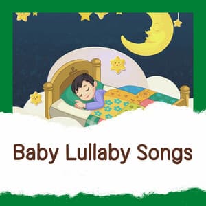Baby Lullaby Songs - Sleep Lullabies