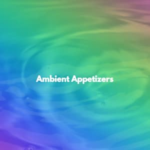 Ambient Appetizers - Reading Background Music Playlist