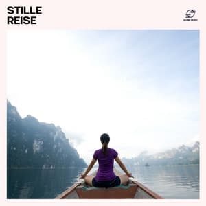 Stille Reise - Meditationsmusik