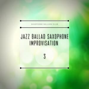 Jazz Ballad Saxophone Improvisation 3 - Saxophone Ballads Club