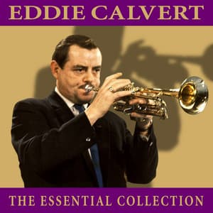 The Essential Collection - Eddie Calvert