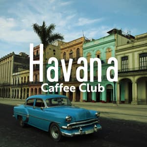 Havana Caffee Club: Jazz Summertime Chill Out - Smooth Jazz Lounge School