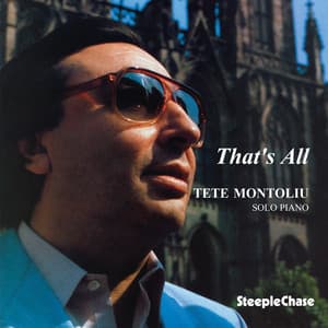 That's All - Tete Montoliu