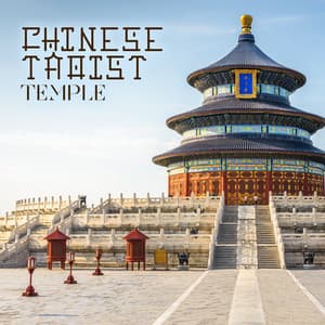 Chinese Taoist Temple: Traditional Asian Meditation Music, Harmony and Tranquility, Connect to the World - Tao Te Ching Music Zone