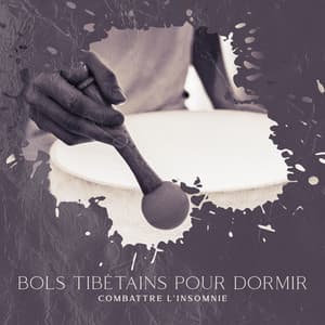 Bols Tibétains pour Dormir: Combattre l'insomnie - Oasis de Sommeil
