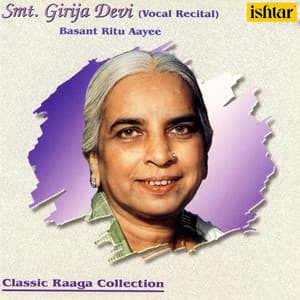 Basant Ritu Aayee - Girija Devi
