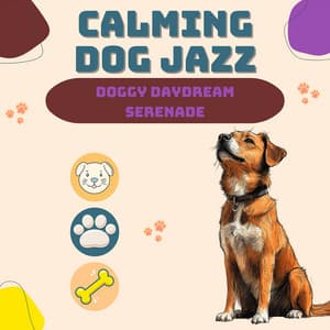 Doggy Daydream Serenade - Calming Dog Jazz