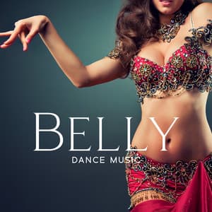 Belly Dance Music: Arabic Oriental Sounds, Tone Your Stomach, Eastern BGM for Belly Dance Routine - Egyptian Meditation Temple