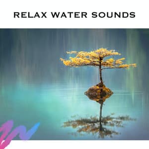 Relax Water Sounds - Serene Rose