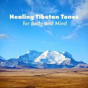 Healing Tibetan Tones for Body and Mind - Asian Traditional Music