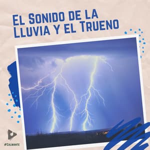 El Sonido de la Lluvia y el Trueno - #Calmante