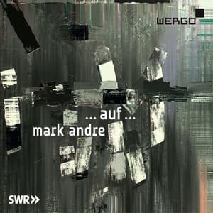 Mark Andre: ... auf ... - Mark Andre