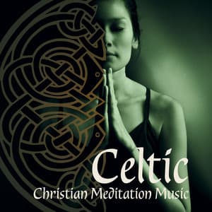 Celtic Christian Meditation Music - Celtic Spirit