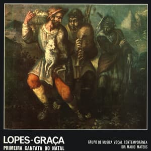Lopes-Graça: Primeira Cantata do Natal - Fernando Lopes-Graça