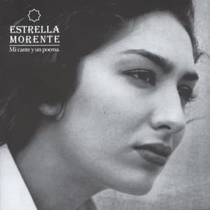 Mi Cante Y Un Poema - Estrella Morente