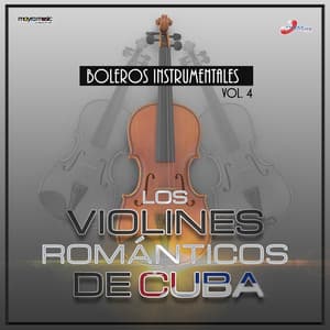 Volumen 4, Boleros Instrumentales - Los Violines Románticos De Cuba