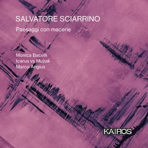 Salvatore Sciarrino: Paesaggi con Macerie - Salvatore Sciarrino