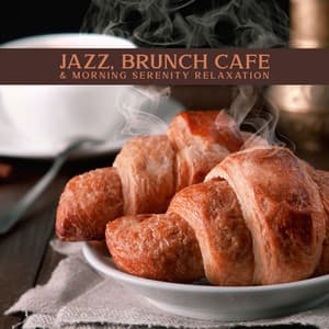 Jazz, Brunch Cafe & Morning Serenity Relaxation - Brunch Piano Music Zone