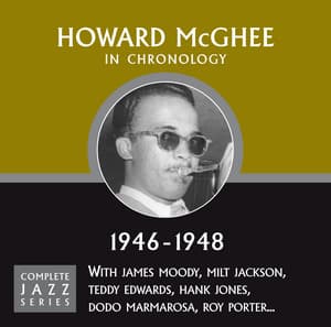 Complete Jazz Series 1946 - 1948 - Howard McGhee