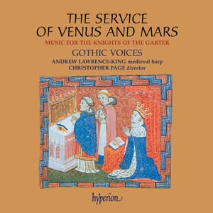 The Service of Venus and Mars: Music for the Knights of the Garter, 1340-1440 - Gothic Voices