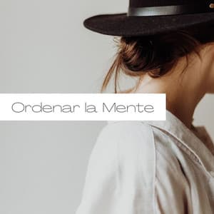 Ordenar la Mente: Música Relajante de Meditación para Encontrar el Equilibrio Interno - Buena Mañana