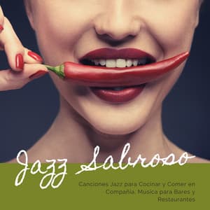Jazz Sabroso - Canciones Jazz para Cocinar y Comer - Chillin Area