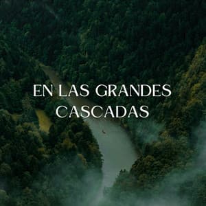 En Las Grandes Cascadas - Sonido de Cascada