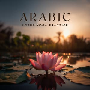 Arabic Lotus Yoga Practice - Healing Yoga