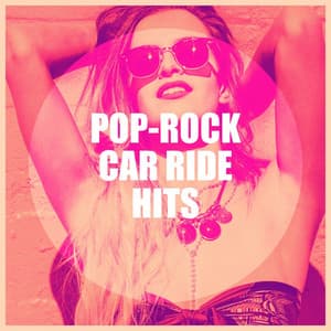 Pop-Rock Car Ride Hits - Ultimate Pop Hits