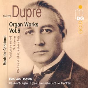 Dupré: Complete Organ Works Vol. 6 - Marcel Dupré
