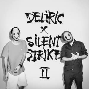 Deliric X Silent Strike II - Deliric