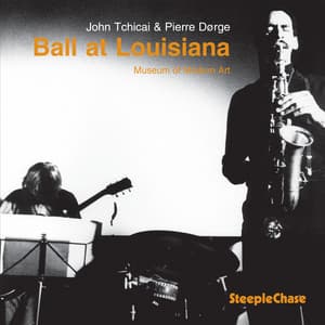 Ball at Louisiana - John Tchicai