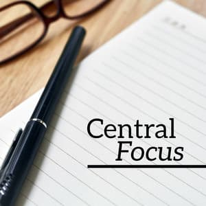 Central Focus: Study Music for Concentration Brain Stimulation, Better Memory, Nature Sounds for Brain Power and Effective Study - Academy of Increasing Power of Brain