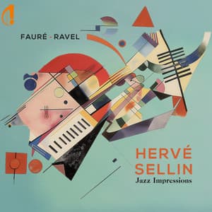 Fauré & Ravel - Hervé Sellin