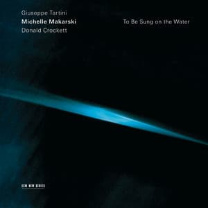 Tartini, Crockett: To Be Sung on the Water - Giuseppe Tartini