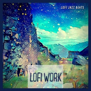 Lofi Work - LoFi Jazz Beats