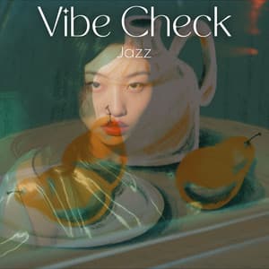 Vibe Check Jazz - Amazing Jazz Music Collection