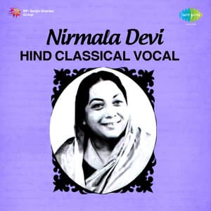 Nirmala Devi Hindustani Classical Vocal - Nirmala Devi