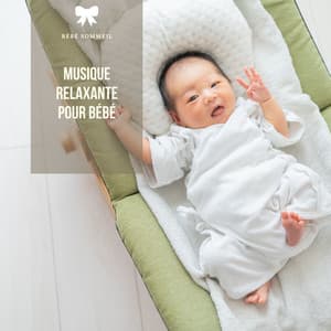 Musique relaxante pour bébé - Bébé Sommeil
