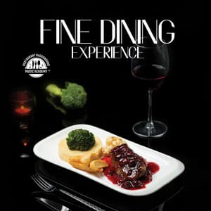 Fine Dining Experience - Restaurant Background Music Academy