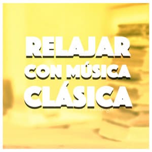 Relajar con Música Clásica - Música clásica
