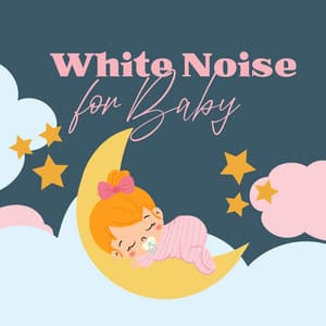 White Noise for Baby: Helps a Baby Fall Asleep & Stay Sleeping - White Noise For Baby Sleep