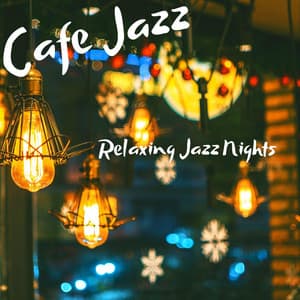 Relaxing Jazz Nights - Cafe Jazz