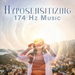Hyposensitizing 174 Hz Music: Relief From All Distress - Brain Waves Therapy