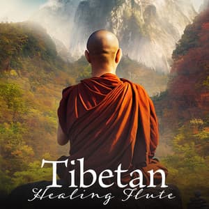 Tibetan Healing Flute: Melodies To Eliminate Stress And Calm The Mind - Shamanic Rituals