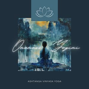 Ashtanga Vinyasa Yoga - Oneness Yogini