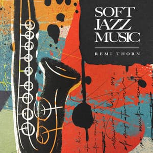 Soft Jazz Music - Remi Thorn