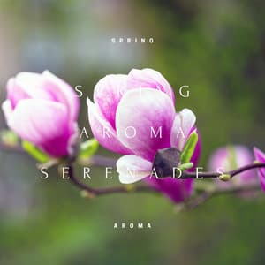 Spring Aroma Serenades: Melodies of Renewal - Spring Aroma